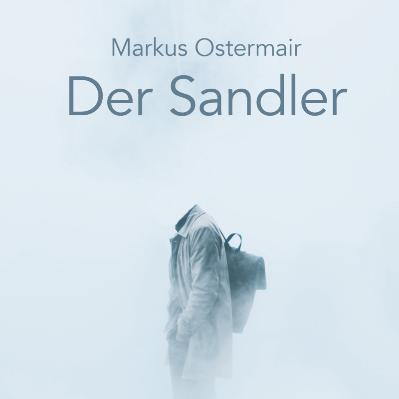 Titelbild des Buches &quot;Der Sandler&quot; mit der Abbildung von einem Mensch ohne Kopf und Rucksack